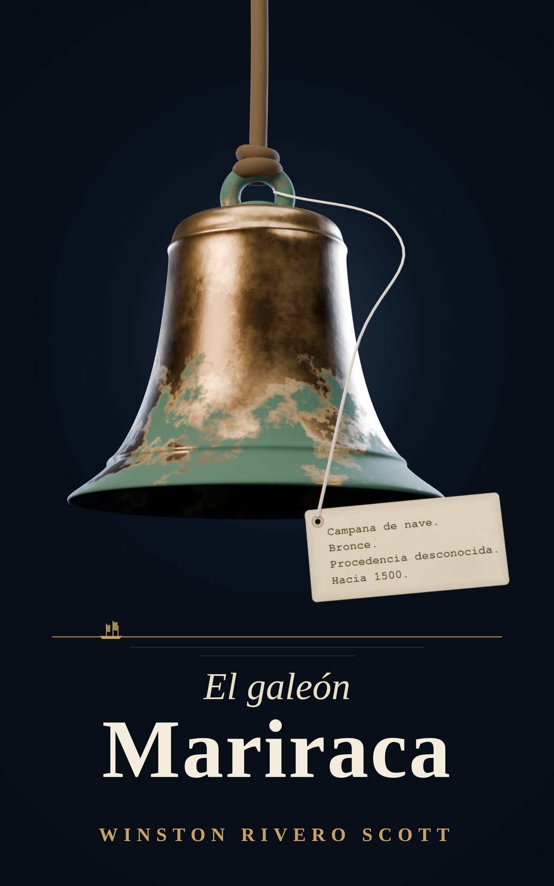 Portada de El galeón Mariraca: una campana de bronce con pátina verde, colgada de una cuerda, con una etiqueta de museo atada